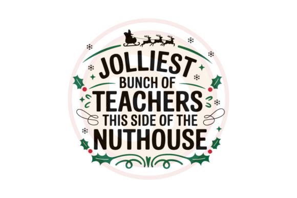 Jolliest Bunch of Teacher Nuthouse Embroidery Design Review